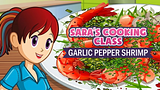 Sara's Cooking Class: Garlic Pepper Shrimp